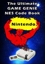 The Ultimate Game Genie NES Nintendo Code Book