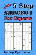 5 Step Sudoku I for Experts Vol 1