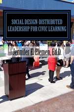 Social Design-Distributed Leadership for Civic Learning