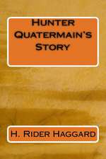 Hunter Quatermain's Story