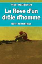 Le Reve D'Un Drole D'Homme