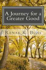 A Journey for a Greater Good