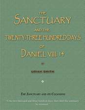 The Sanctuary and the Twenty-Three Hundred Days of Daniel VIII. 14