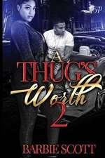 A Thug's Worth 2