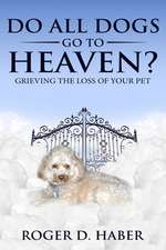 Do All Dogs Go to Heaven?