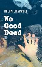 No Good Deed