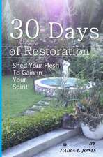 30 Days of Restoration