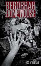 Begorrah Bone House