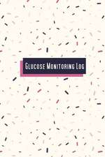 Glucose Monitoring Log