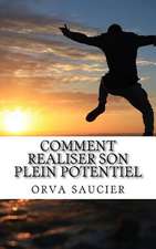 Comment Realiser Son Plein Potentiel