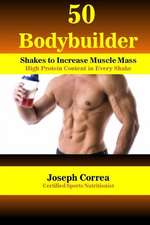 50 Bodybuilder Shakes to Increase Muscle Mass