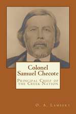 Colonel Samuel Checote