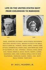 Life in the United States Navy from Childhood to Manhood