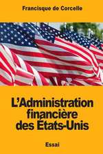 L'Administration Financiere Des Etats-Unis