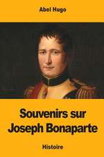 Souvenirs Sur Joseph Bonaparte