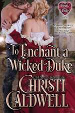 To Enchant a Wicked Duke