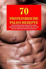 70 Proteinreiche Paleo- Rezepte