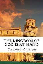 The Kingdom of God Is at Hand