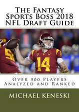 The Fantasy Sports Boss 2018 NFL Draft Guide