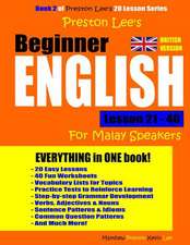 Preston Lee's Beginner English Lesson 21 - 40 for Malay Speakers (British)