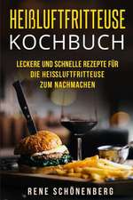 Heiluftfritteuse Kochbuch