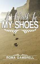 A Walk in My Shoes