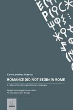 Romance Did Not Begin in Rome