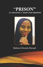 Prison an Epileptic's Fight for Freedom