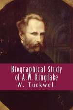 Biographical Study of A.W. Kinglake