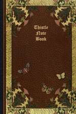 Thistle Note Book