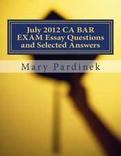 July 2012 CA Bar Exam Essay Questions and Selected Answers