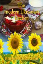 The Modern Ukrainian Kitchen