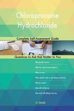 Chloroprocaine Hydrochloride; Complete Self-Assessment Guide