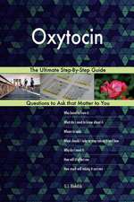 Oxytocin; The Ultimate Step-By-Step Guide