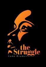 Kramer, L: Struggle