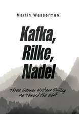 Kafka, Rilke, Nadel