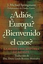 ¿Adiós, Europa? ¿Bienvenido El Caos?