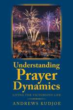 Understanding Prayer Dynamics