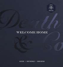 Death & Co Welcome Home: [A Cocktail Recipe Book]