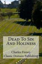 Dead to Sin and Holiness