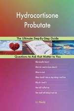 Hydrocortisone Probutate; The Ultimate Step-By-Step Guide