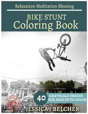 Bike Stunt Coloring Book for Adults Relaxation Meditation Blessing