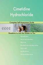 Cimetidine Hydrochloride; Complete Self-Assessment Guide