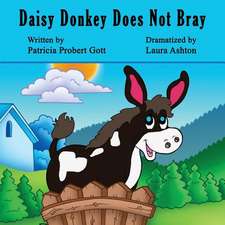 Daisy Donkey Does Not Bray