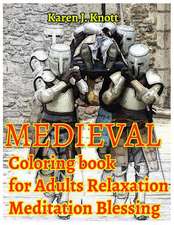 Medieval Coloring Book for Adults Relaxation Meditation Blessing