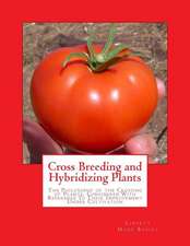 Cross Breeding and Hybridizing Plants