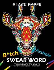 B*tch Asshole Swear Word Coloring Book for Adults