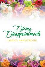 Divine Disappointments