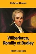 Wilberforce, Romilly Et Dudley