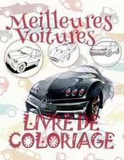 ✌ Meilleures Voitures ✎ Mon Premier Livre de Coloriage La Voiture ✎ Livre de Coloriage 4 ANS ✍ Livre de Coloriage Enfant 4 ANS